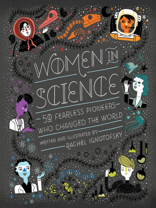 Title details for Women in Science by Rachel Ignotofsky - Wait list